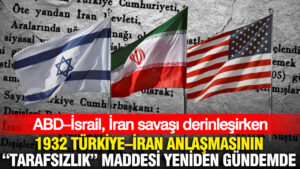 abdisrail-iran-savasi-derinlesirken-1932-turkiyeiran-anlasmasinin-tarafsizlik-maddesi-gundemde-iNWnC5Ee